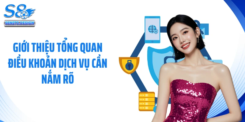 Giới thiệu tổng quan điều khoản dịch vụ cần nắm rõ
